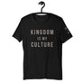 KINGDOM IS MY CULTURE - Unisex Tee