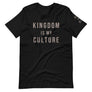 KINGDOM IS MY CULTURE - Unisex Tee