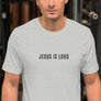 JESUS IS LORD - Unisex t-shirt
